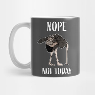 Nope Not Today Funny Tired and Lazy Ostrich Head in Sand Mug